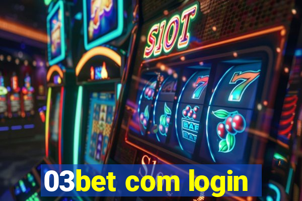 03bet com login