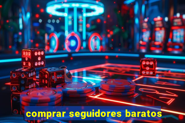 comprar seguidores baratos