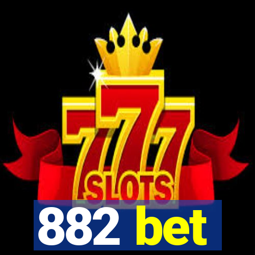 882 bet