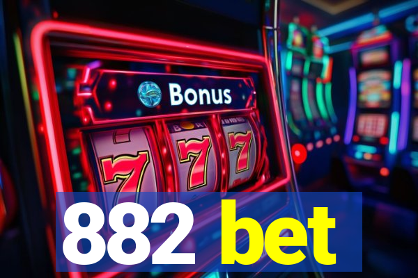 882 bet