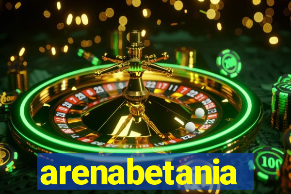 arenabetania