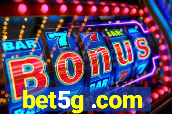 bet5g .com