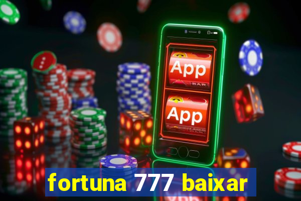 fortuna 777 baixar