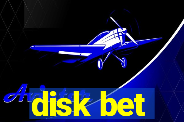 disk bet