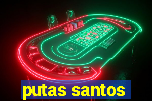 putas santos