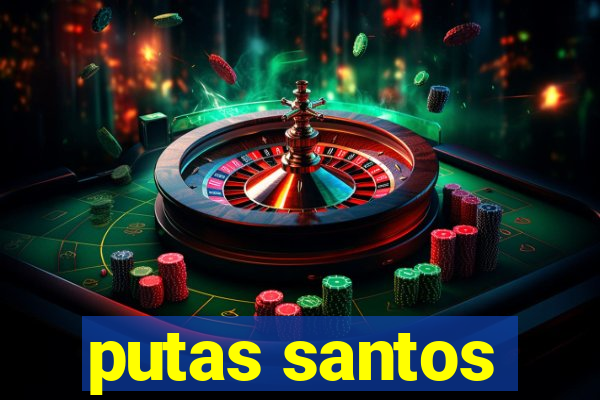 putas santos