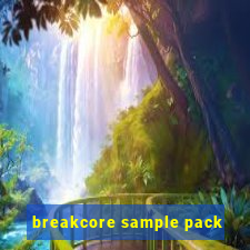 breakcore sample pack