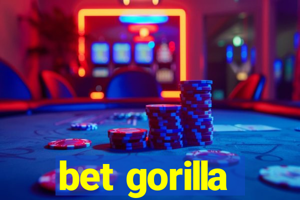 bet gorilla