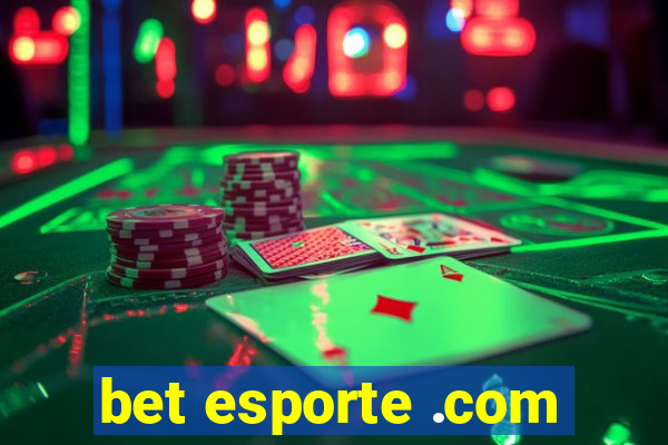 bet esporte .com