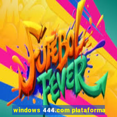 windows 444.com plataforma