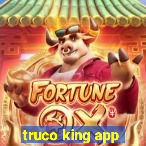 truco king app