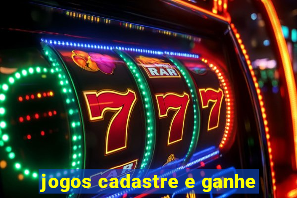 jogos cadastre e ganhe