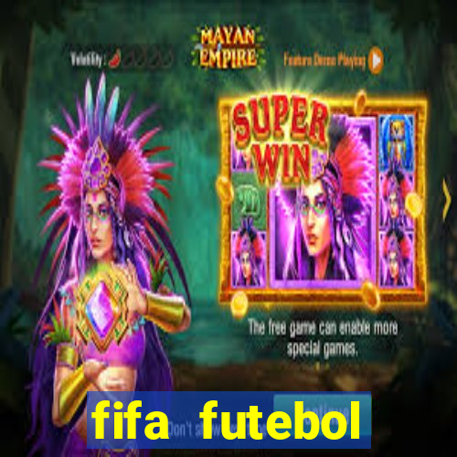 fifa futebol dinheiro infinito