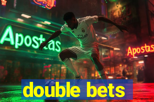 double bets