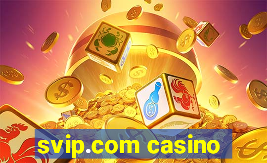 svip.com casino