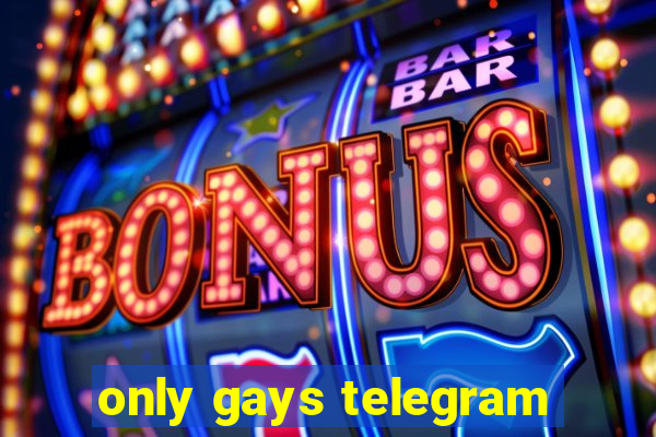 only gays telegram