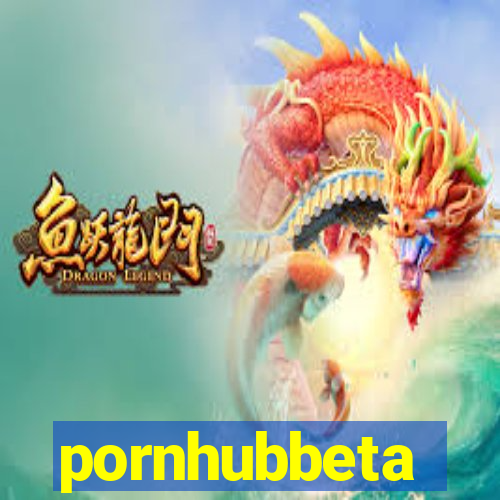 pornhubbeta