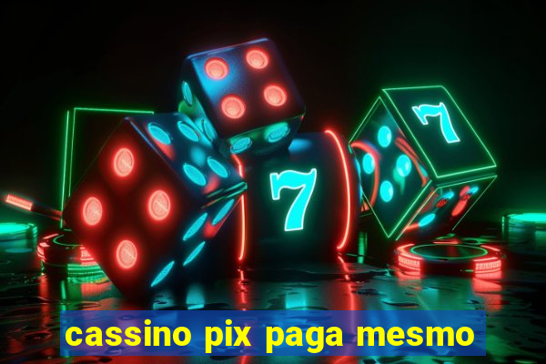 cassino pix paga mesmo