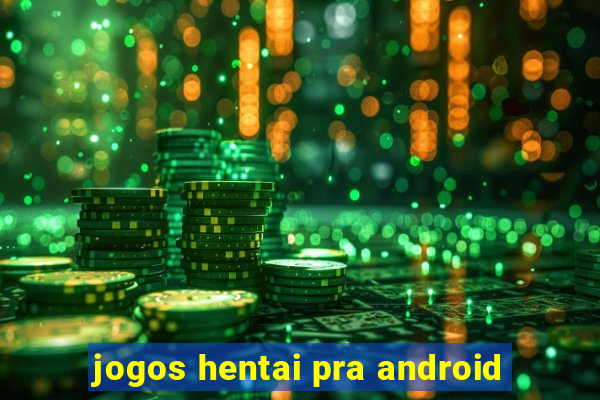 jogos hentai pra android