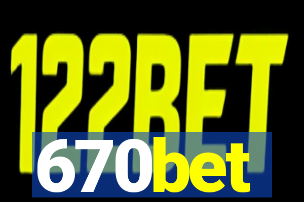 670bet