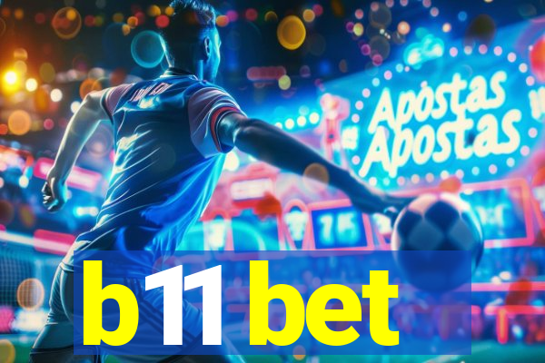 b11 bet