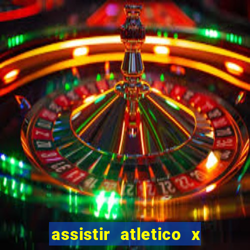 assistir atletico x botafogo futemax