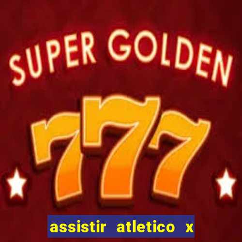 assistir atletico x botafogo futemax