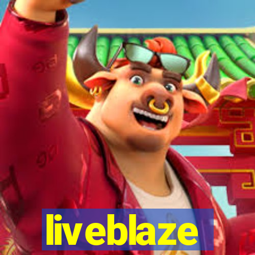 liveblaze