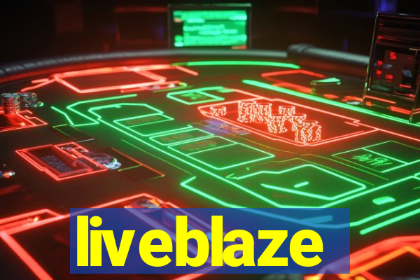 liveblaze