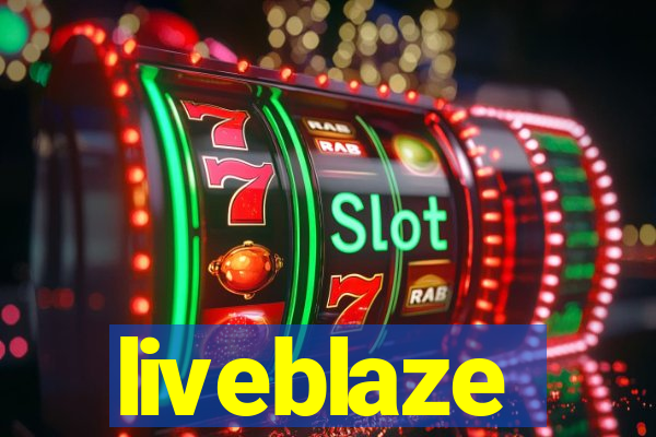 liveblaze