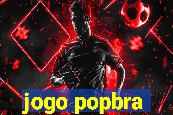 jogo popbra