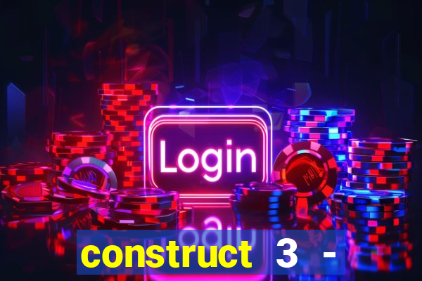 construct 3 - criar jogos