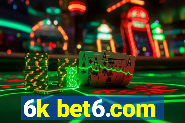 6k bet6.com