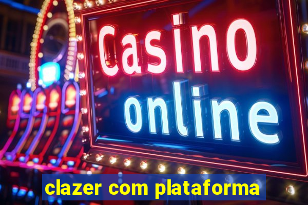 clazer com plataforma