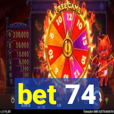 bet 74