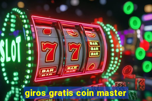 giros gratis coin master