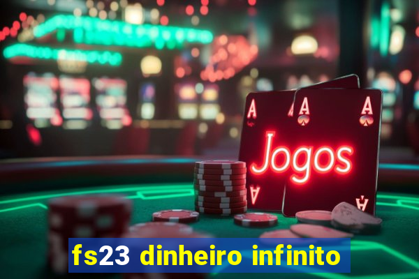 fs23 dinheiro infinito