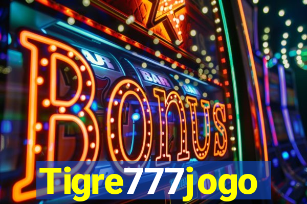 Tigre777jogo