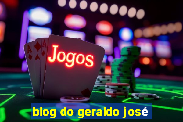 blog do geraldo josé