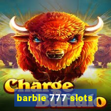 barbie 777 slots