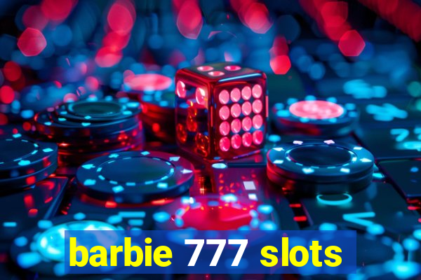 barbie 777 slots