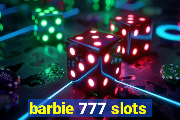 barbie 777 slots