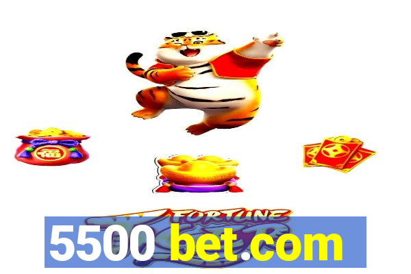 5500 bet.com