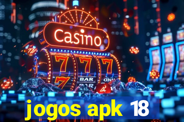 jogos apk 18