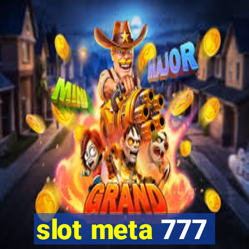 slot meta 777