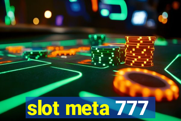 slot meta 777