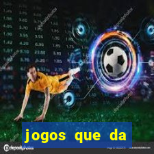 jogos que da dinheiro sem depositar