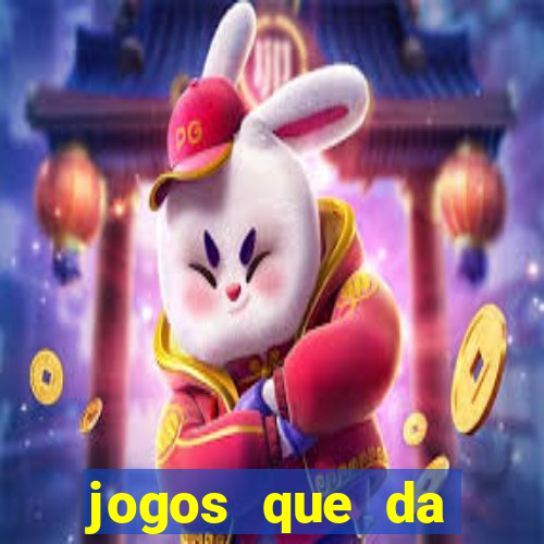 jogos que da dinheiro sem depositar