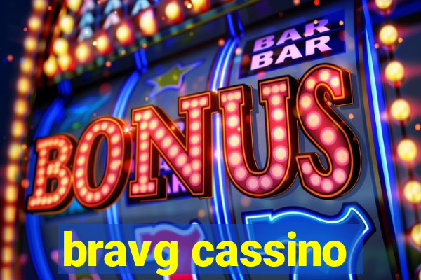 bravg cassino