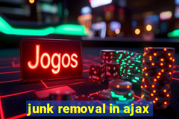 junk removal in ajax